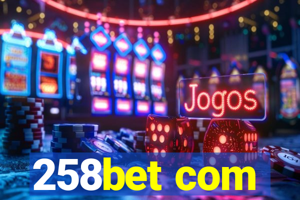 258bet com